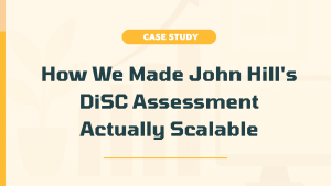 Case study: how business process automation made John Hill's DiSC assessment scalable